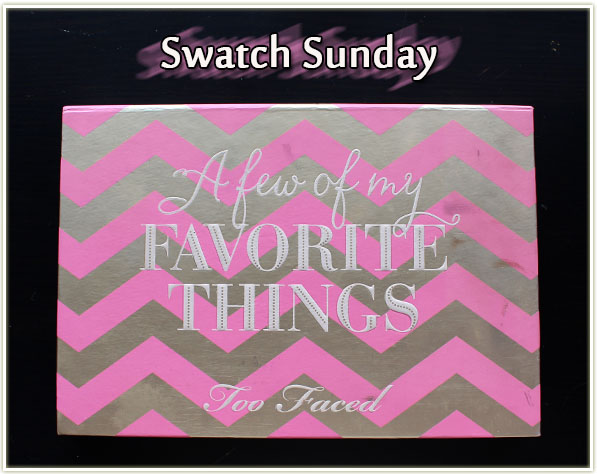 201508_toofaced_afewofmyfavoritethings1