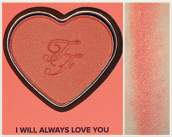 Too Faced - I Will Always Love You