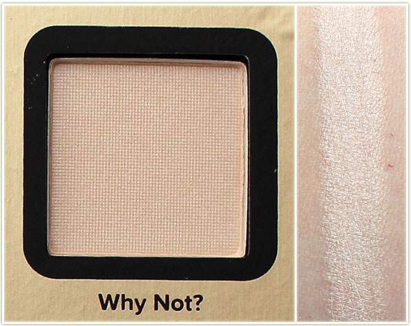 Too Faced - Why Not?