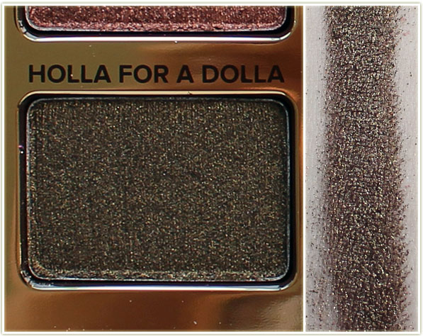 Too Faced - Holla For A Dolla