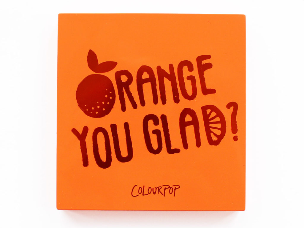 ColourPop Orange You Glad?